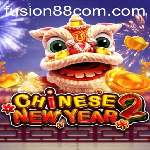 Unveiling the Excitement of 'CHINESENEWYEAR2' with Fusion88: An In-depth Guide